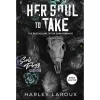 Souls Trilogy Her Soul to Take: A Paranormal Dark Academia Romance, (Paperback)